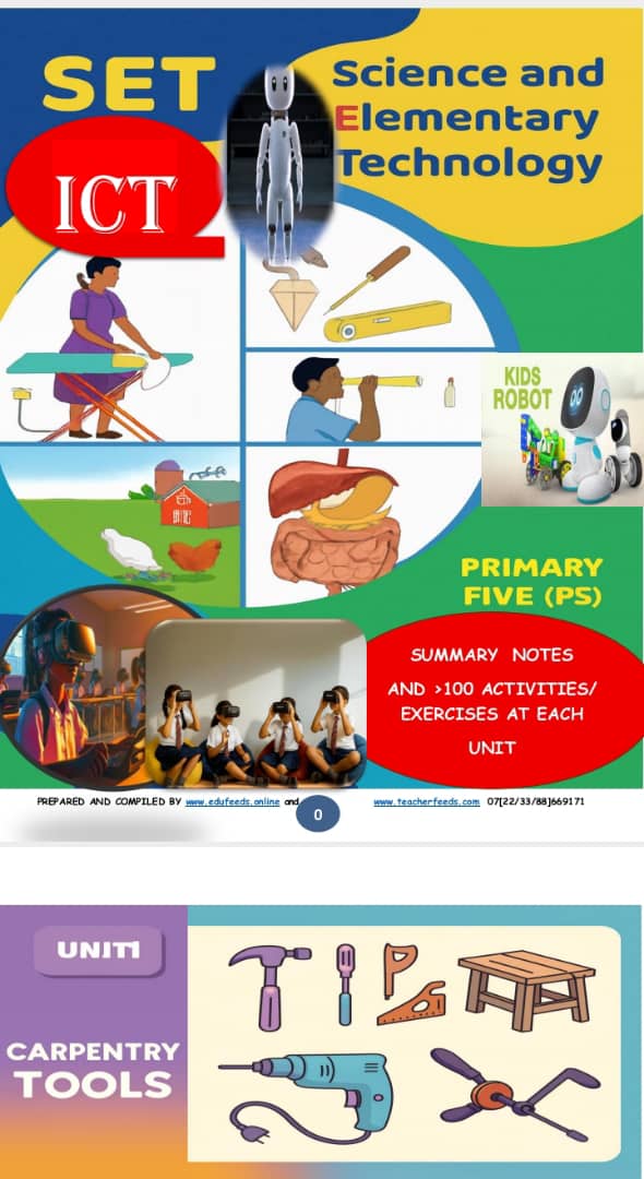 PRIMARY FIVE (P5) SET AND ICT SUMMARY AND ACTIVITIES FILE. This document holds more than 130 questions at each Unit