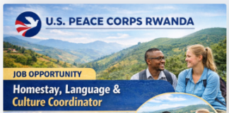 Homestay, Language & Culture Coordinator – Peace Corps Rwanda. (Daily Compensation: 48,041 RWF – 81,670 RWF)