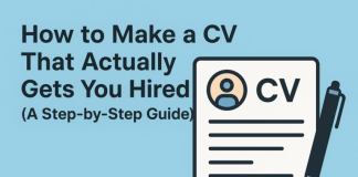 ๐ How to Write a CV That Gets You Hired Fast (Step-by-Step Guide)