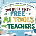 🎓 Best AI Tools for Teaching & Education (2026): Free Resources for Modern Classrooms