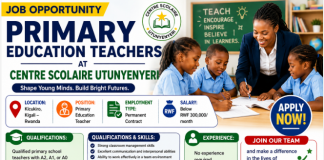 Primary Education Teachers Jobs at Centre Scolaire Utunyenyeri Rwanda 2026 | Permanent Teaching Opportunities (SALARY 200K-300K)